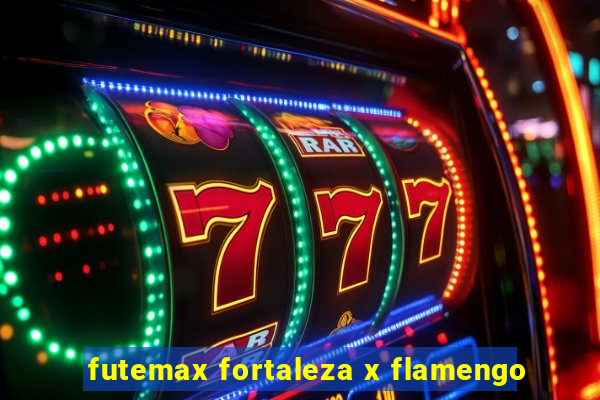 futemax fortaleza x flamengo